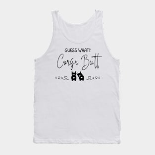 Guess What?  Corgi Butt (Back) - A Dog's World - Corgi Breed Tank Top